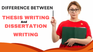 Read more about the article How thesis writing is different from dissertation writing?